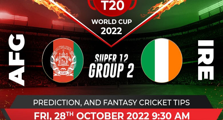 AFGHANISTAN VS IRELAND: T20 WORLD CUP 2022