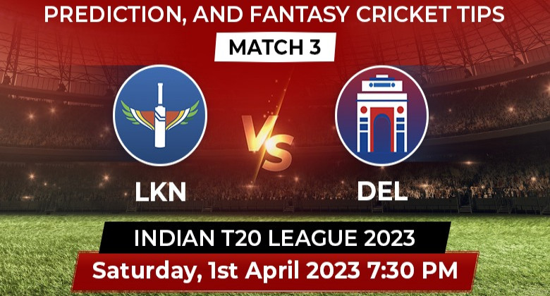 Lucknow Vs Delhi Match Prediction Pitch Report Playing 11 Fantasy Tips Lucknow Vs Delhi Match Prediction Pitch Report Playing 11 Fantasy Tips
